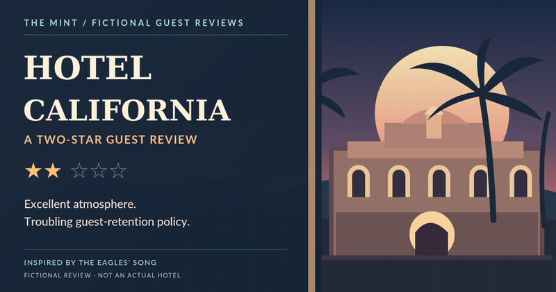Hotel California: a fictional two-star guest review of a mysterious California desert hotel, with sunset palms, a two-star rating and questionable guest-retention policy.