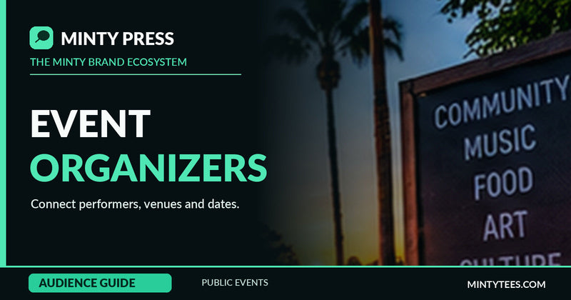 Minty Press guide to public events connecting organizers, performers and venues