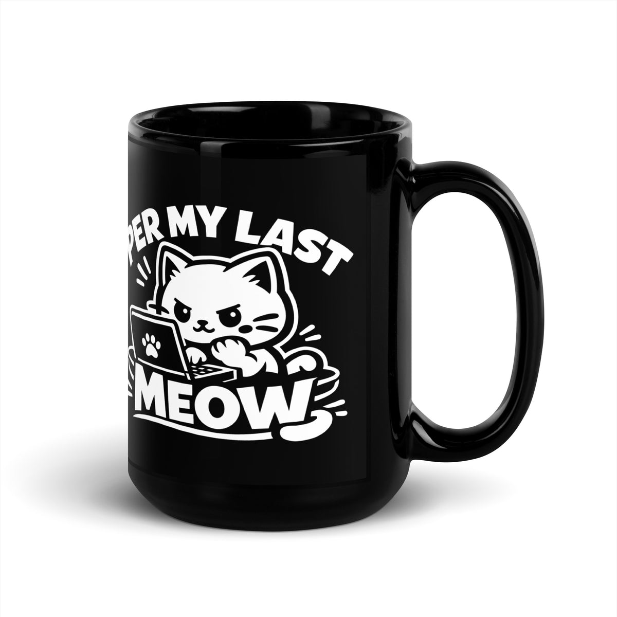Black glossy mug, 15 oz, handle on right view, featuring the Per My Last Meow cat design
