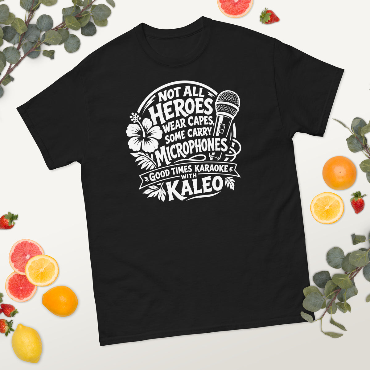 Black classic T-shirt, alternate front view, featuring Kaleo's Karaoke Heroes 'Not All Heroes Wear Capes, Some Carry Microphones' graphic.