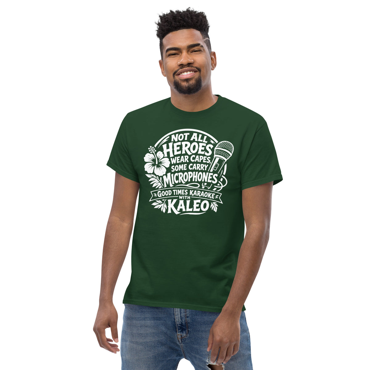 Forest Green classic T-shirt, alternate front view, featuring Kaleo's Karaoke Heroes 'Not All Heroes Wear Capes, Some Carry Microphones' graphic.