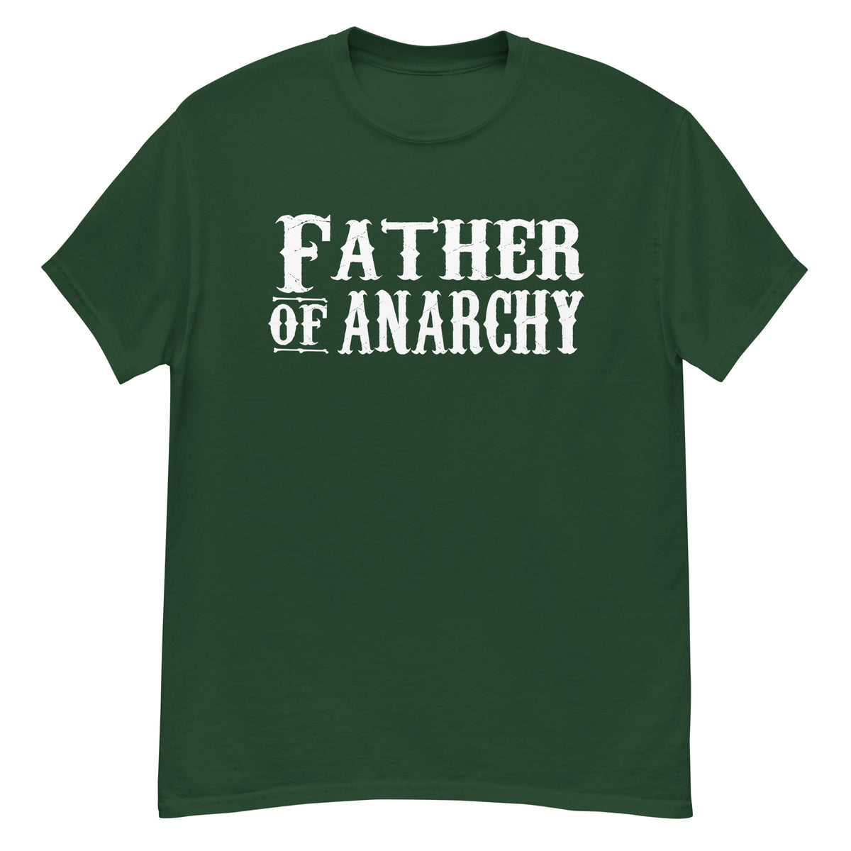 Forest Green classic T-shirt, front view, featuring the Father of Anarchy classic tee design