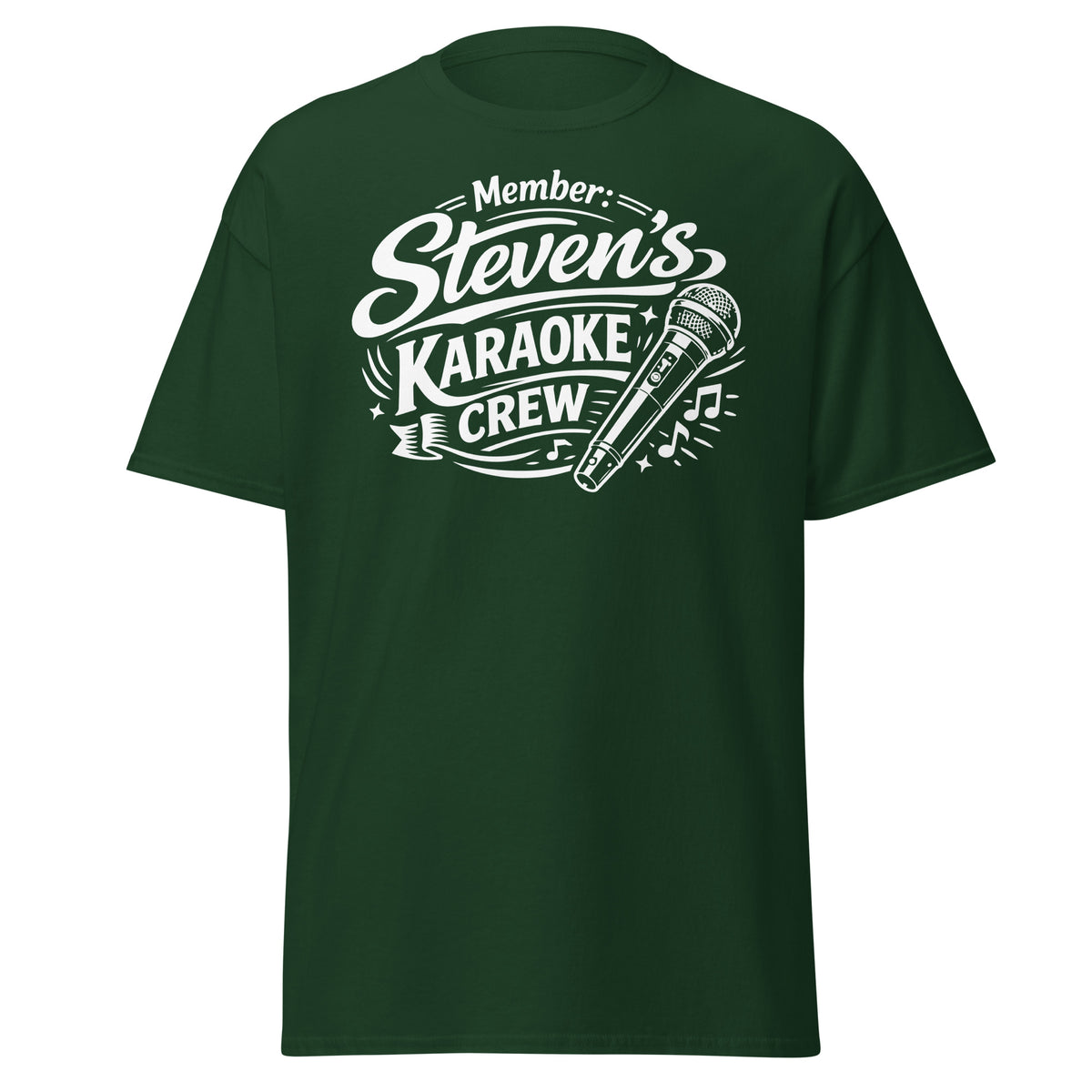 Forest Green classic T-shirt, front view, featuring Steven's Karaoke Crew lettering and microphone graphic.