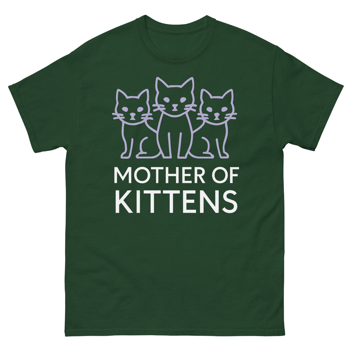 Forest Green classic T-shirt, front view, featuring the Mother of Kittens Three Cats design