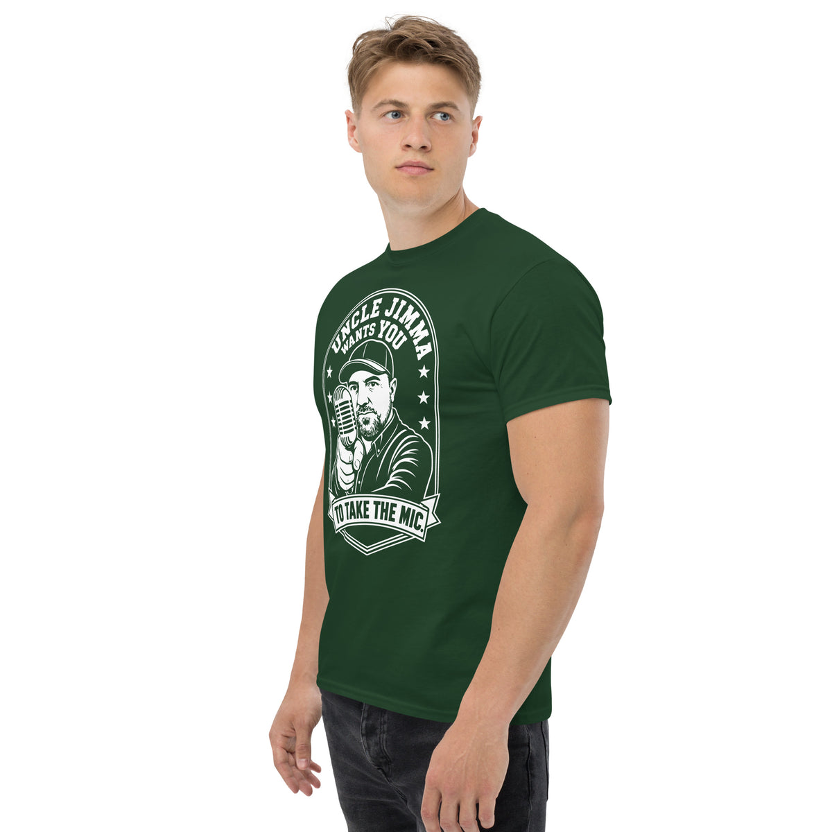 Forest Green classic T-shirt, left-front angled view, featuring Uncle Jimma Wants You to Take the Mic pointing portrait and microphone.
