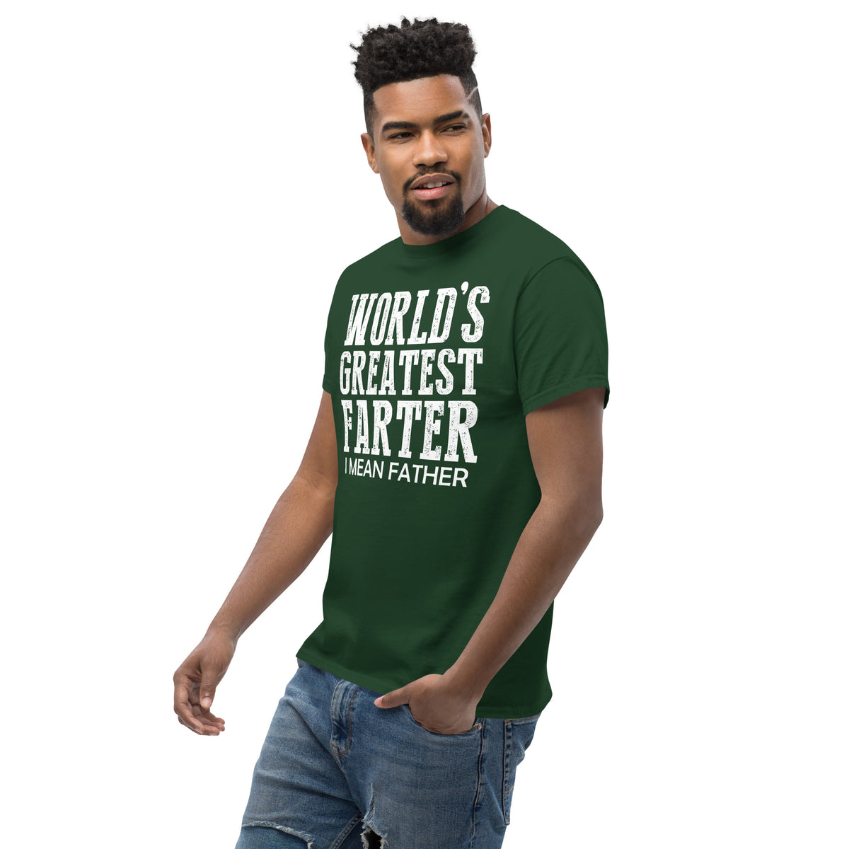 Forest Green classic T-shirt, left-front angled view, featuring white World's Greatest Farter, I Mean Father lettering.