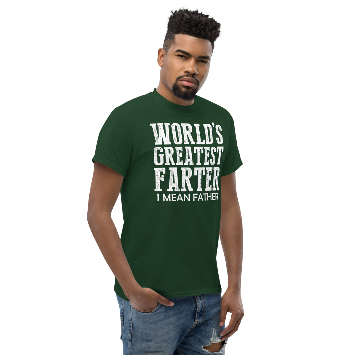 Forest Green classic T-shirt, right-front angled view, featuring white World's Greatest Farter, I Mean Father lettering.