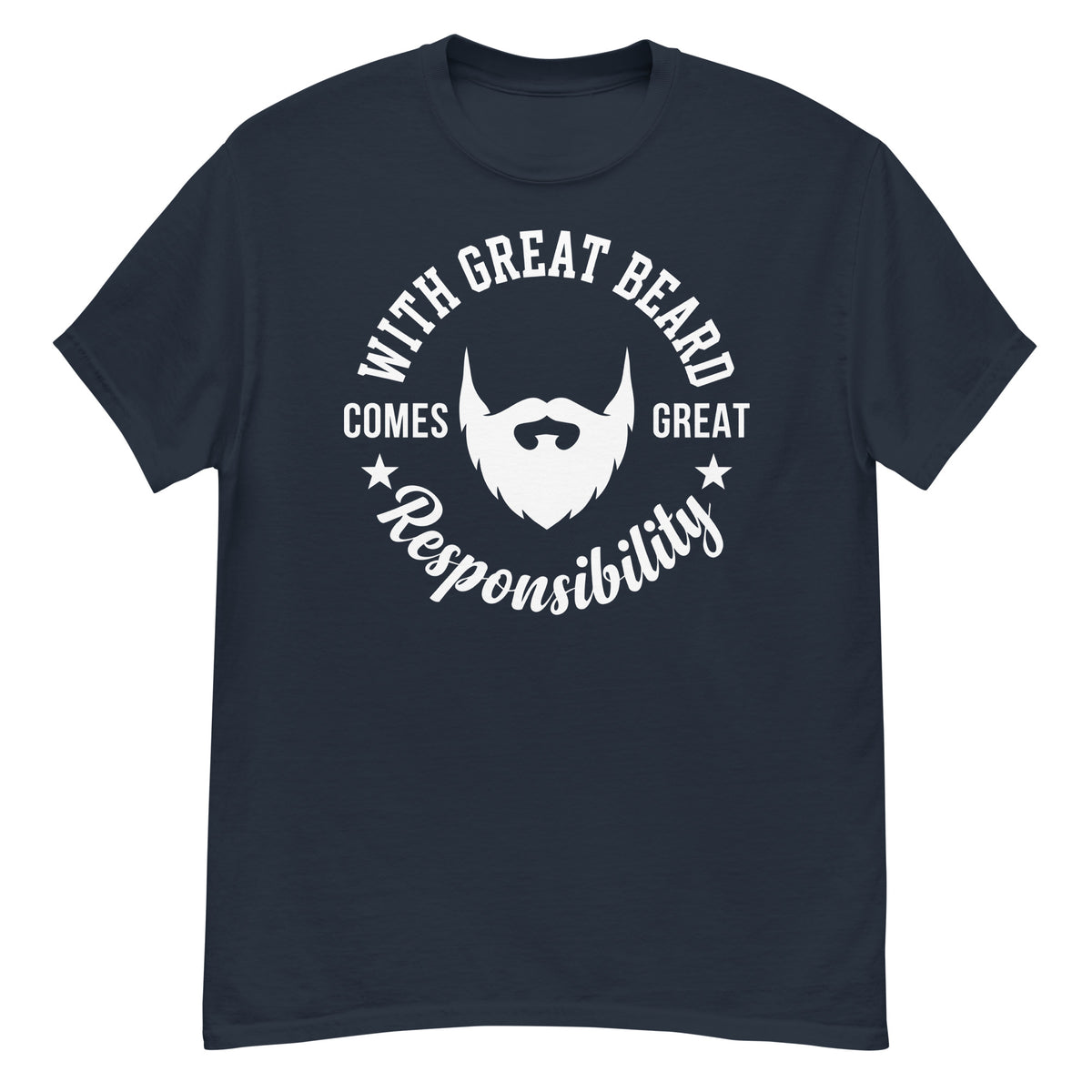 Navy classic T-shirt, front view, featuring the With Great Beard Comes Great Responsibility design