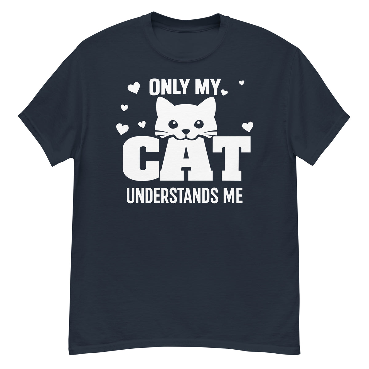 Navy classic T-shirt, front view, showing the Only My Cat Understands Me white cat face and hearts design.