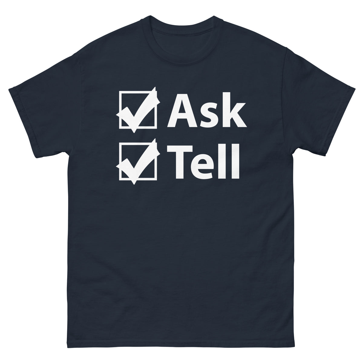 Navy classic T-shirt, front view, for the Ask / Tell Pride design with two checked boxes design.