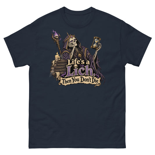 Navy classic T-shirt, front view, featuring the Life's a Lich, Then You Don't Die bored undead lich design.