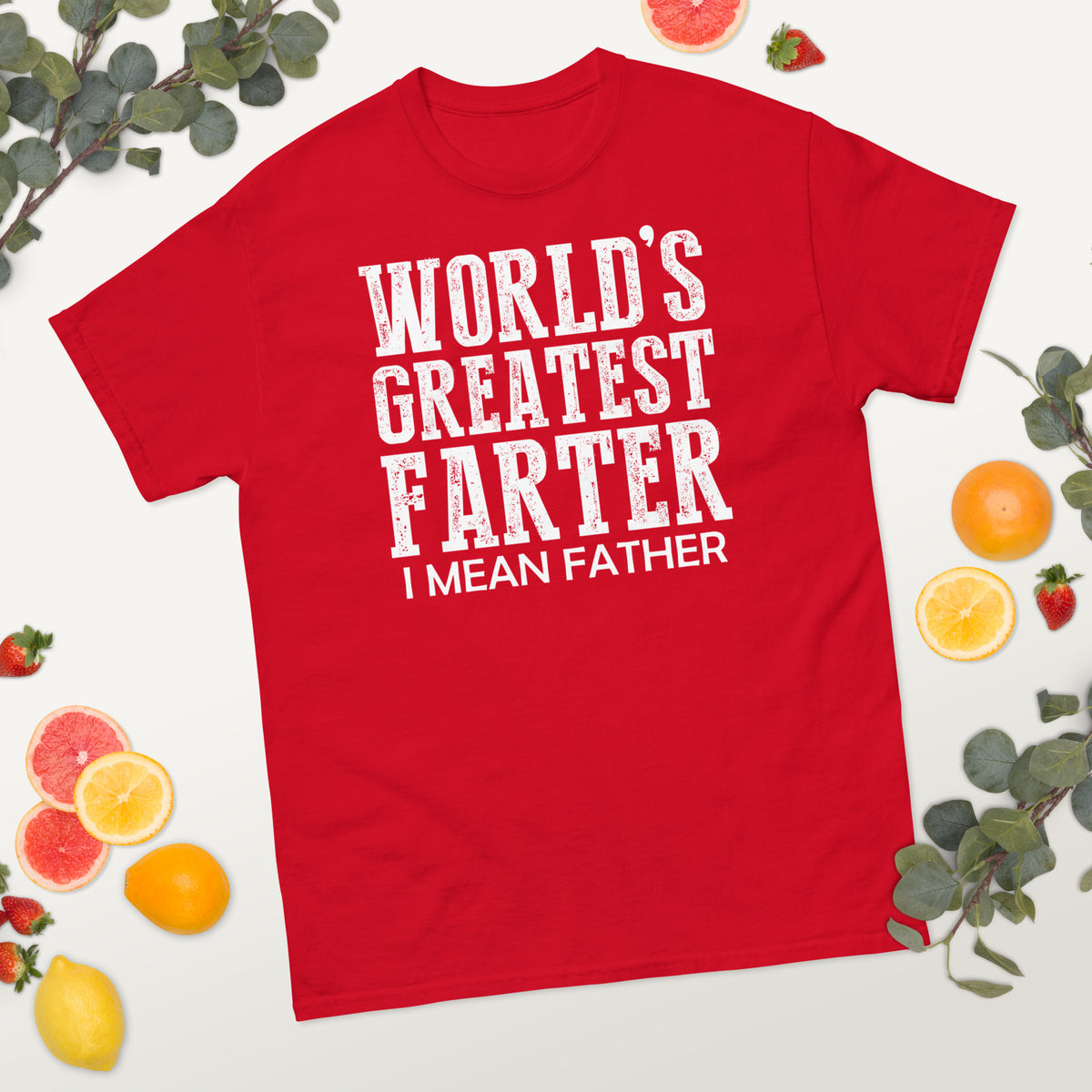 Red classic T-shirt, alternate front mockup, featuring white World's Greatest Farter, I Mean Father lettering.