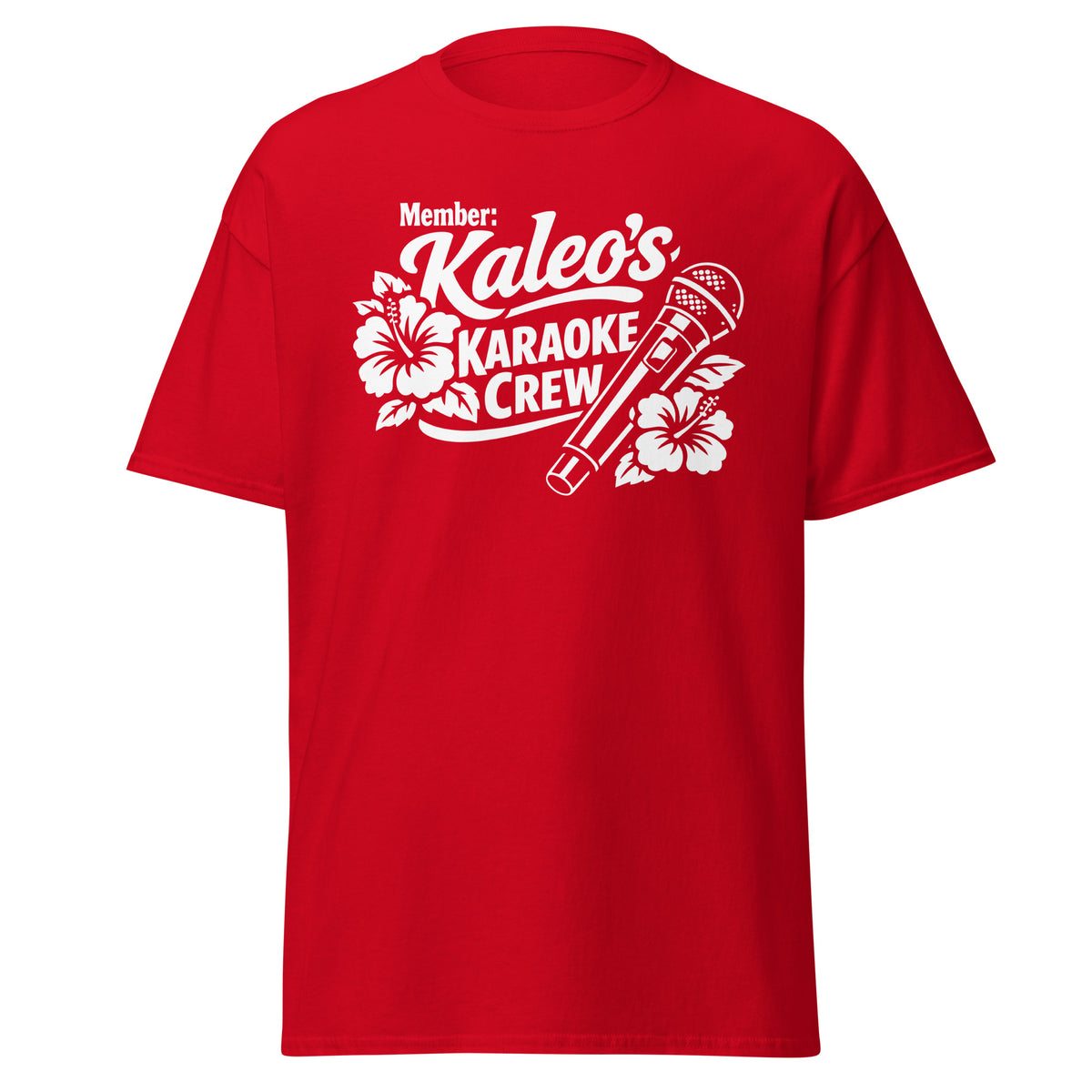 Red classic T-shirt, front view, featuring Kaleo's Karaoke Crew lettering, microphone, and hibiscus flowers.