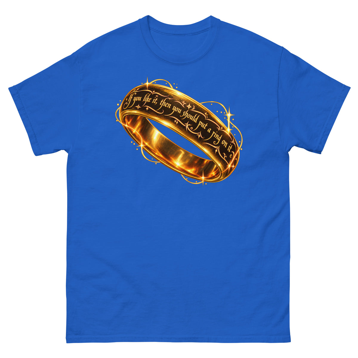 Royal classic T-shirt, front view, featuring Put a Ring on It gold fantasy ring and starburst graphic.
