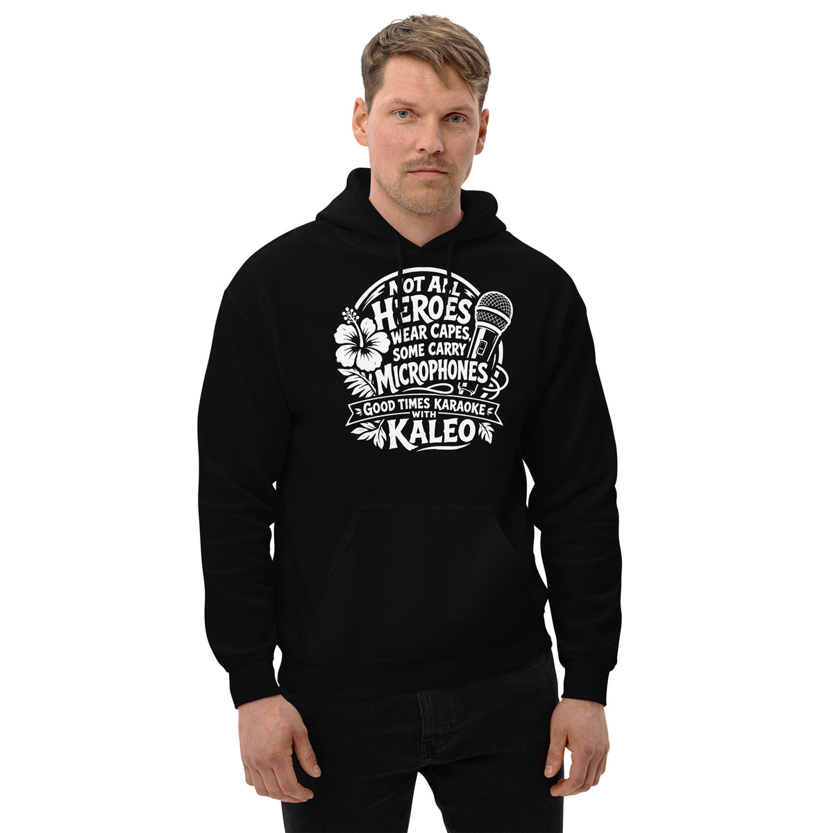 Black pullover hoodie, front view, featuring Kaleo's Karaoke Heroes 'Not All Heroes Wear Capes, Some Carry Microphones' graphic.