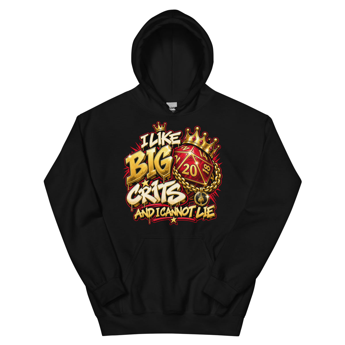 Black pullover hoodie, front view, featuring a red d20 wearing a gold crown and gold chain beside gold drip graffiti lettering that reads I Like Big Crits and I Cannot Lie