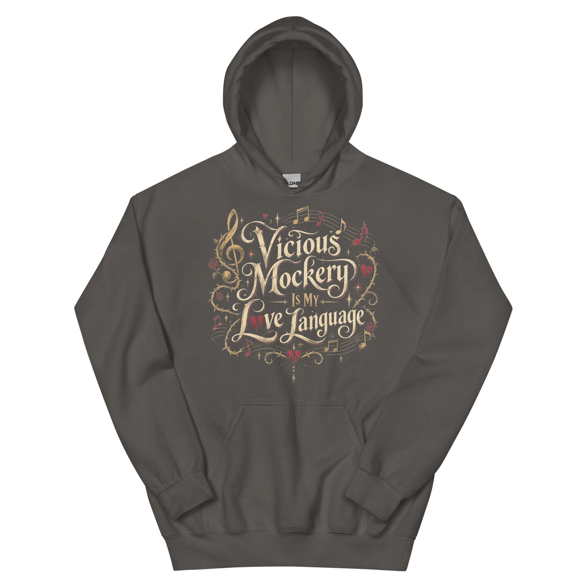 Charcoal pullover hoodie, front view, featuring Vicious Mockery Is My Love Language bard art with gold lettering, roses and hearts.