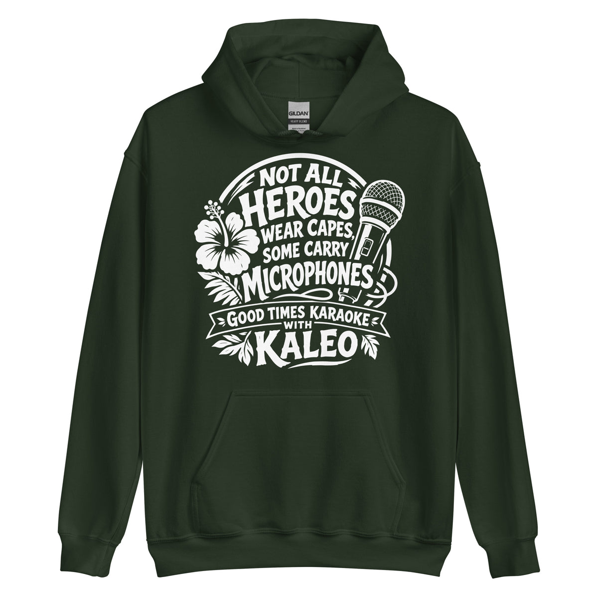 Forest Green pullover hoodie, front view, featuring Kaleo's Karaoke Heroes 'Not All Heroes Wear Capes, Some Carry Microphones' graphic.