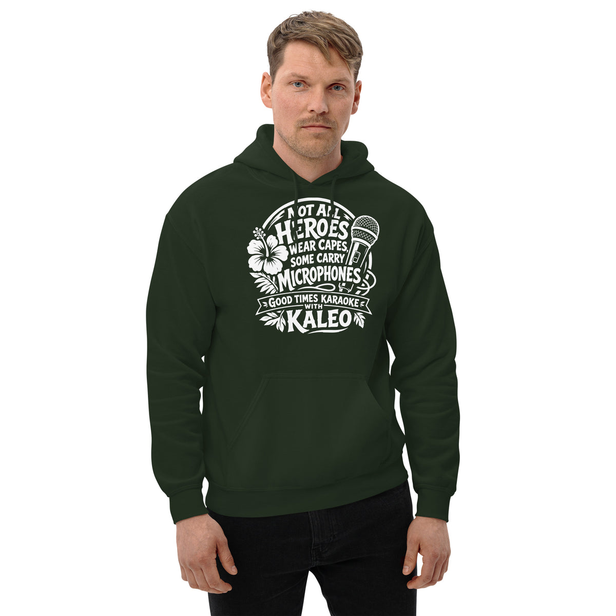 Forest Green pullover hoodie, front view, featuring Kaleo's Karaoke Heroes 'Not All Heroes Wear Capes, Some Carry Microphones' graphic.
