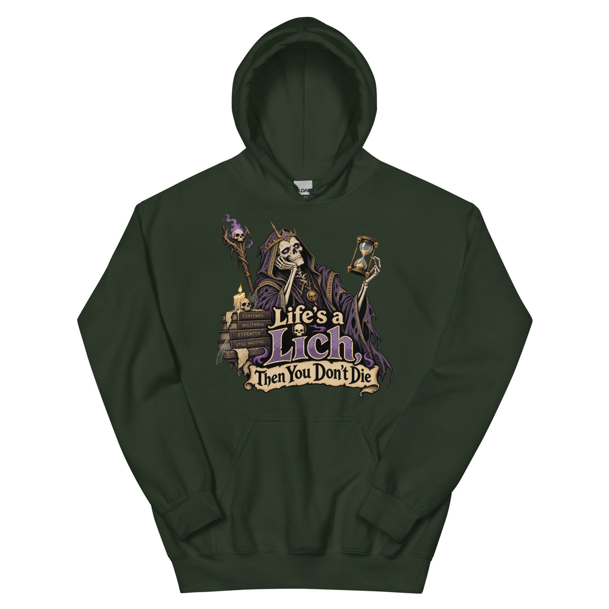 Forest Green pullover hoodie, front view, featuring the Life's a Lich, Then You Don't Die bored undead lich design.