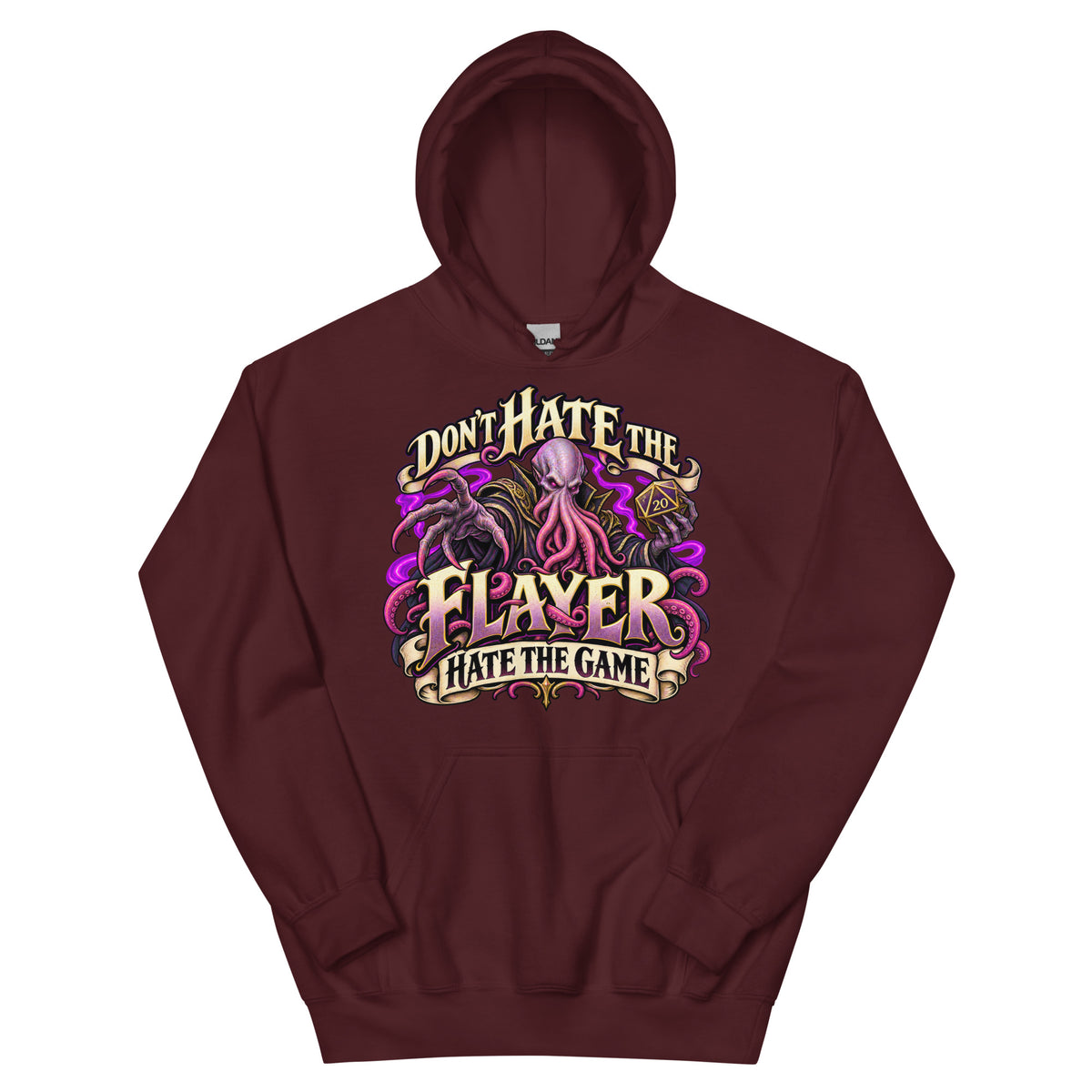 Maroon pullover hoodie, front view, featuring the illustrated Don't Hate the Flayer, Hate the Game tentacled overlord and d20 design.