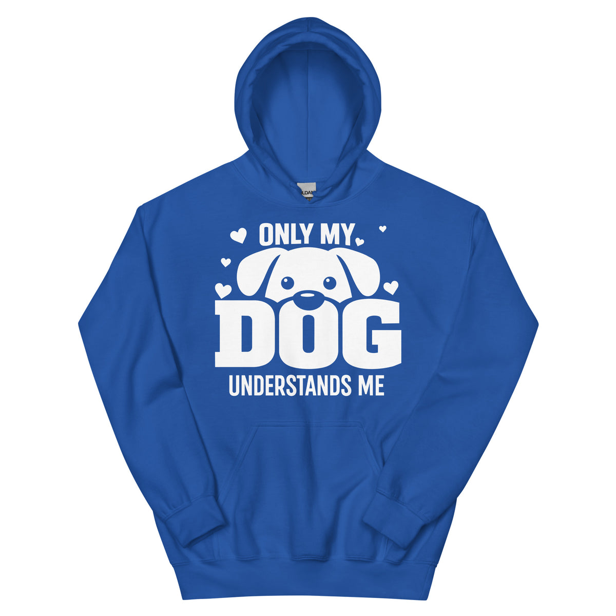 Royal pullover hoodie, front view, showing the Only My Dog Understands Me white dog face and hearts design.