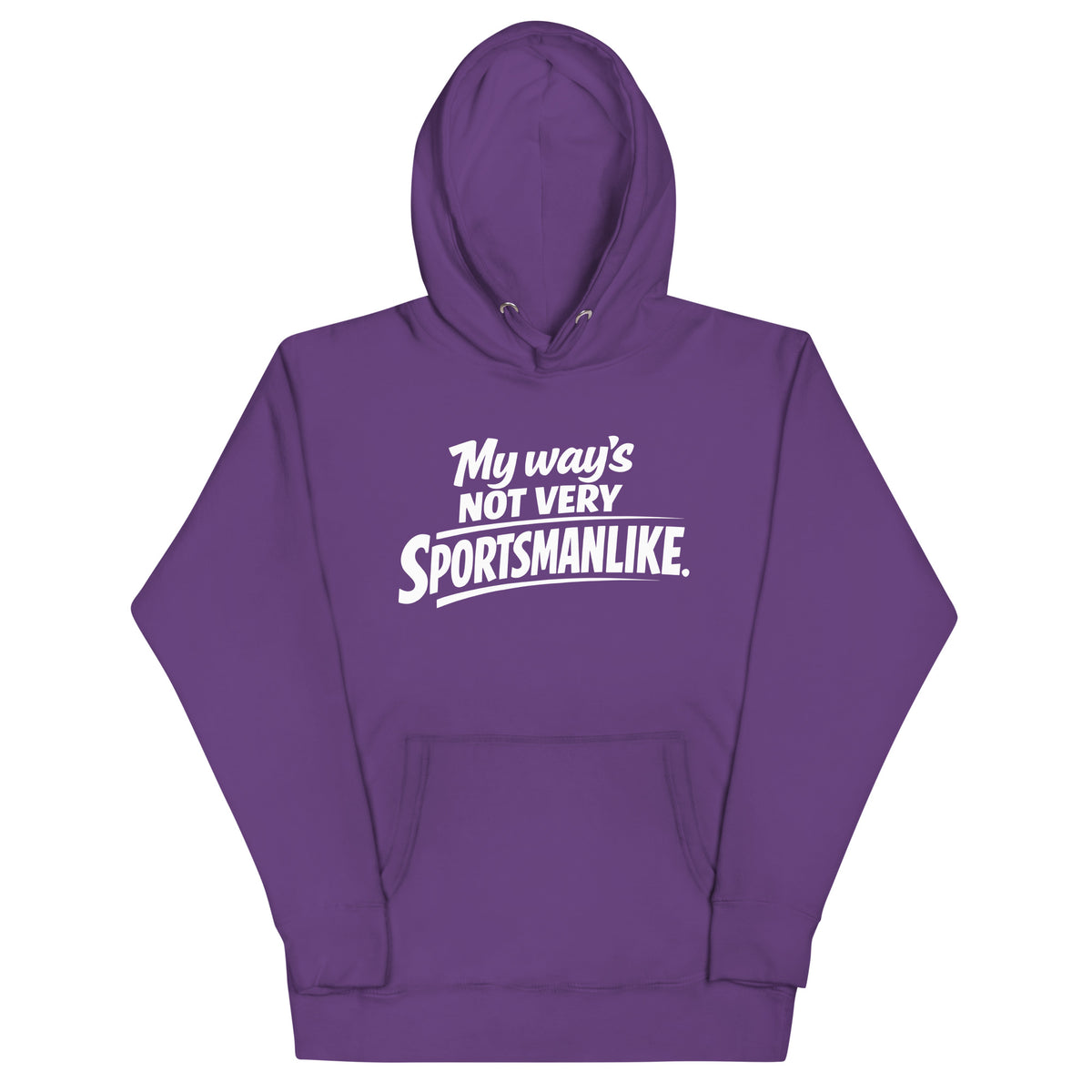 Purple pullover hoodie, front view, featuring the My Way's Not Very Sportsmanlike Hoodie design