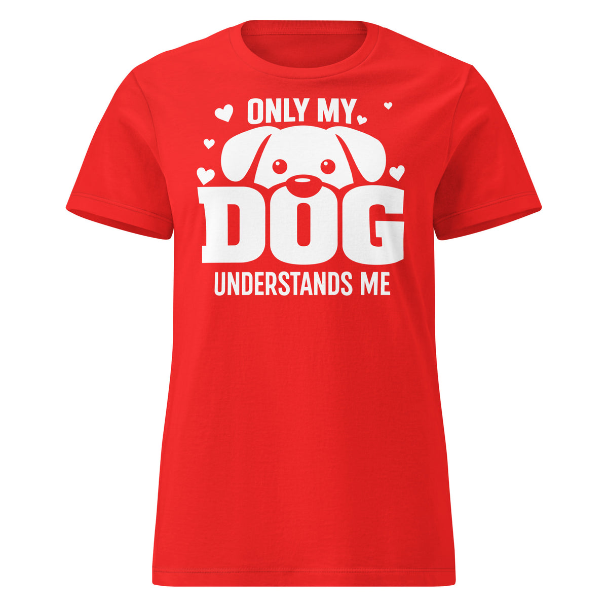 Red women's T-shirt, front view, showing the Only My Dog Understands Me white dog face and hearts design.