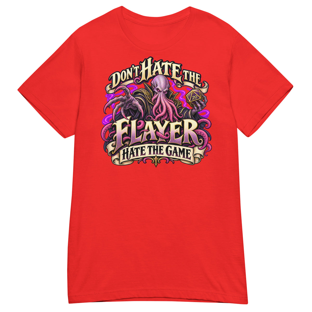 Red women's T-shirt, front view, featuring the illustrated Don't Hate the Flayer, Hate the Game tentacled overlord and d20 design.