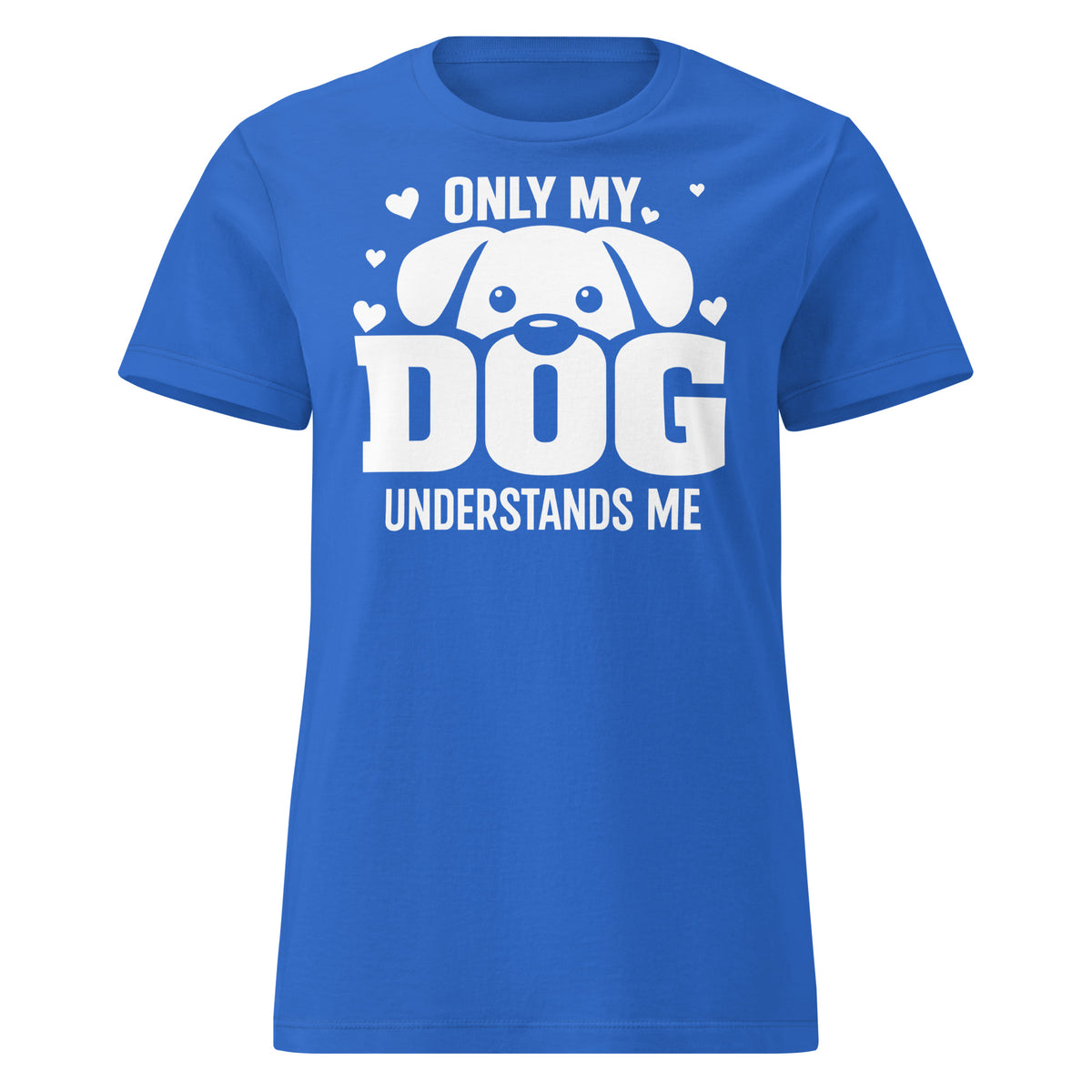 Royal women's T-shirt, front view, showing the Only My Dog Understands Me white dog face and hearts design.