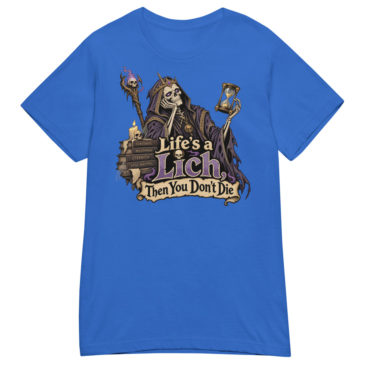 Royal women's T-shirt, front view, featuring the Life's a Lich, Then You Don't Die bored undead lich design.