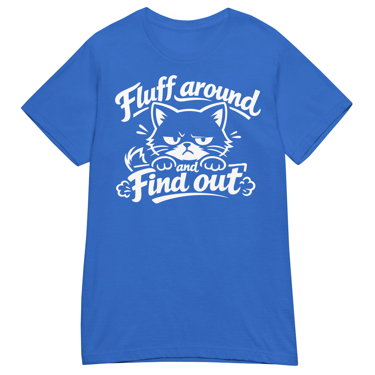 Royal women's T-shirt, front view, featuring the Fluff Around and Find Out grumpy cat design