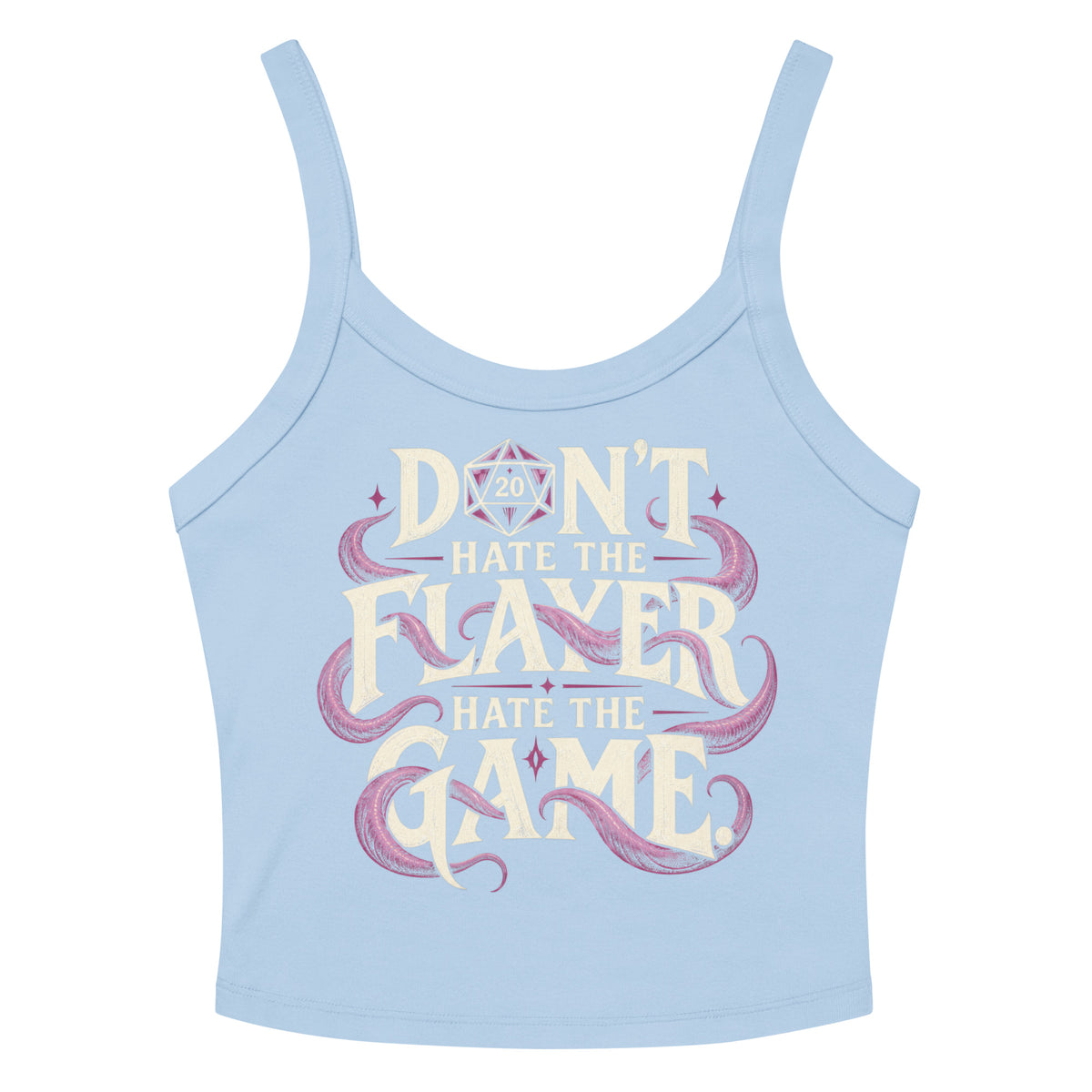 Solid Baby Blue Blend women's micro-rib tank top, front view, featuring Don't Hate the Flayer, Hate the Game artwork with magenta tentacles and a D20.