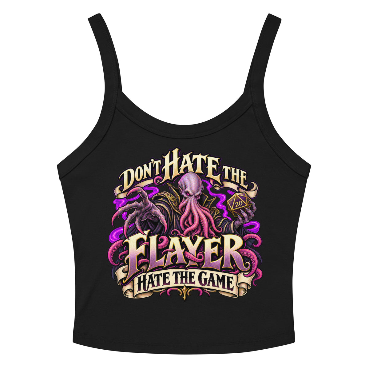 Black women's micro-rib tank with the illustrated Don't Hate the Flayer, Hate the Game design: a purple tentacle-faced overlord holding a d20.