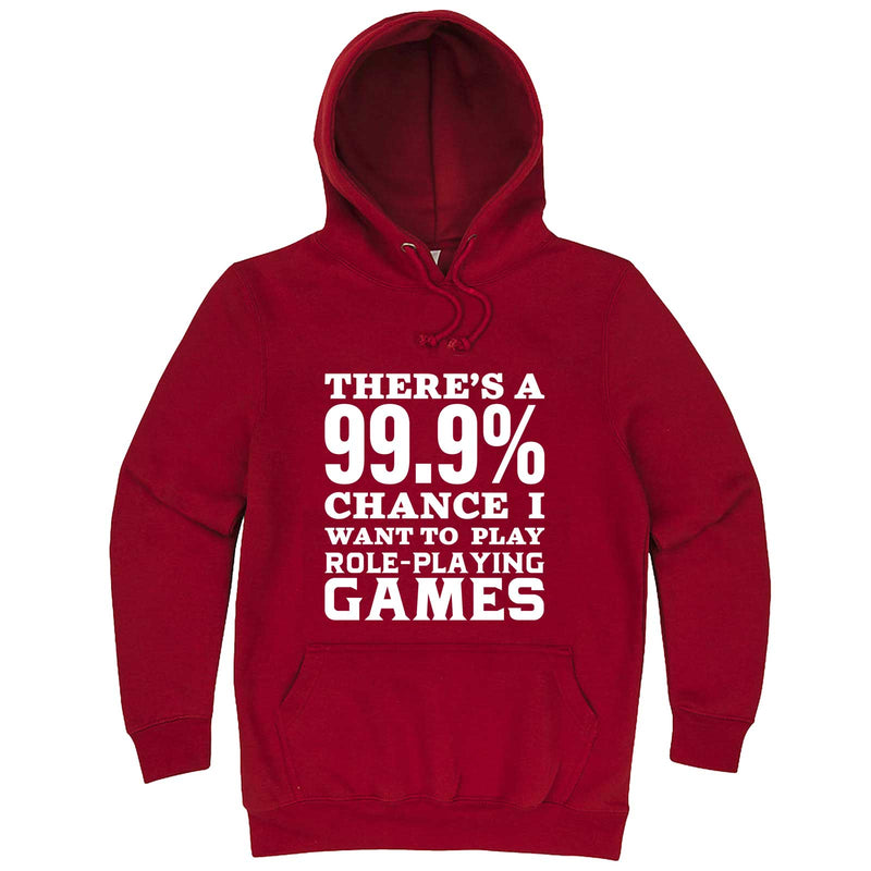  "There's a 99% Chance I Want To Play Role-Playing Games" hoodie, 3XL, Paprika