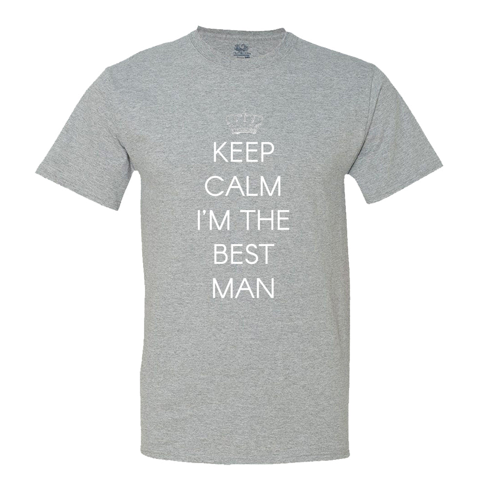 Keep Calm, I'M The Best Man