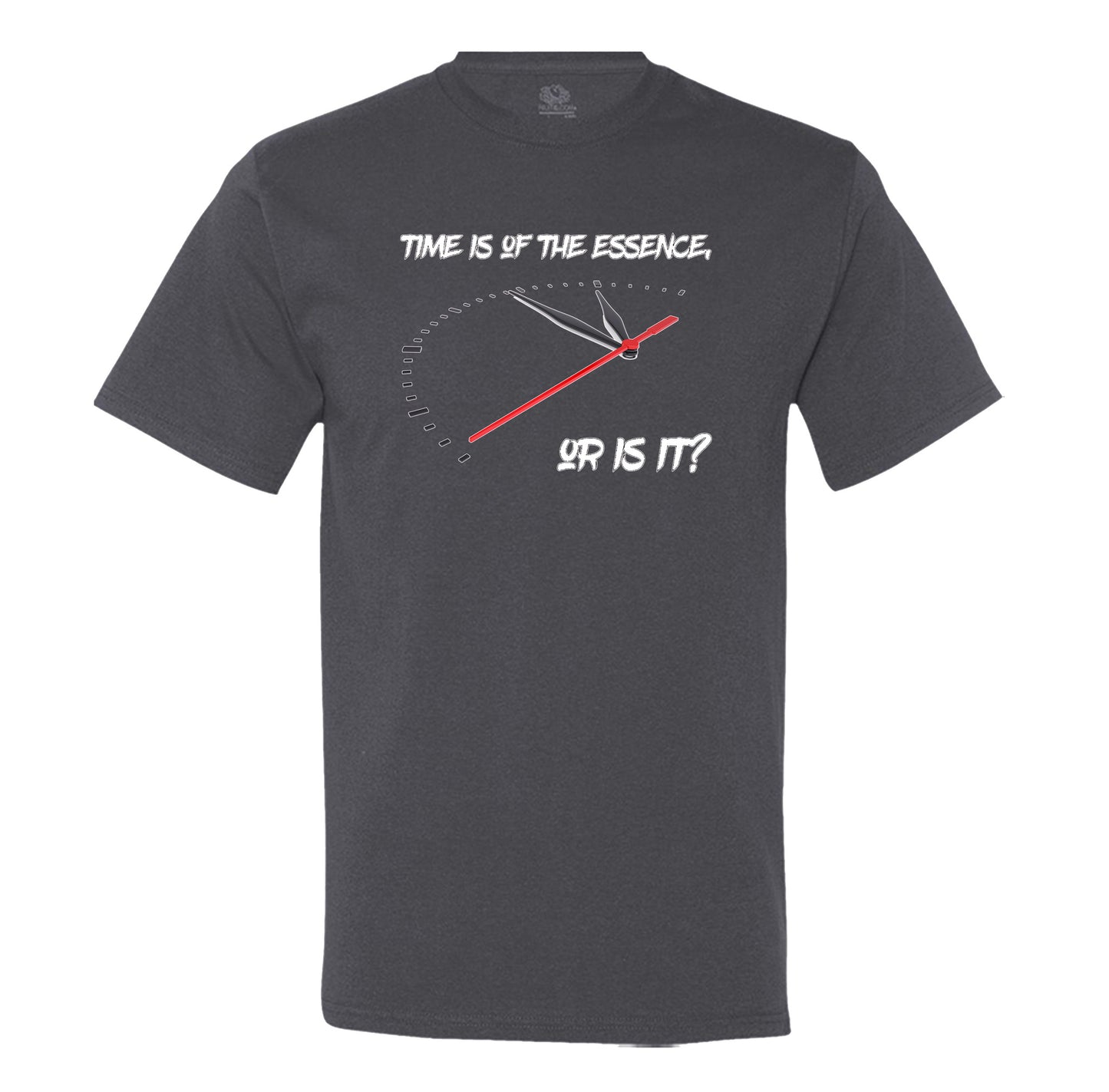 Time Is Of The Essence, Or Is It? Mens Tee