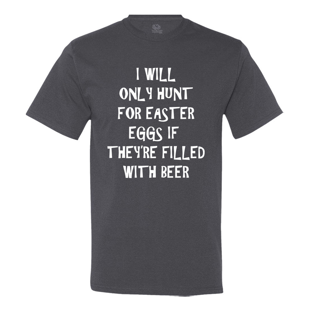 I Will Only Hunt For Easter Eggs If They'Re Filled With Beer