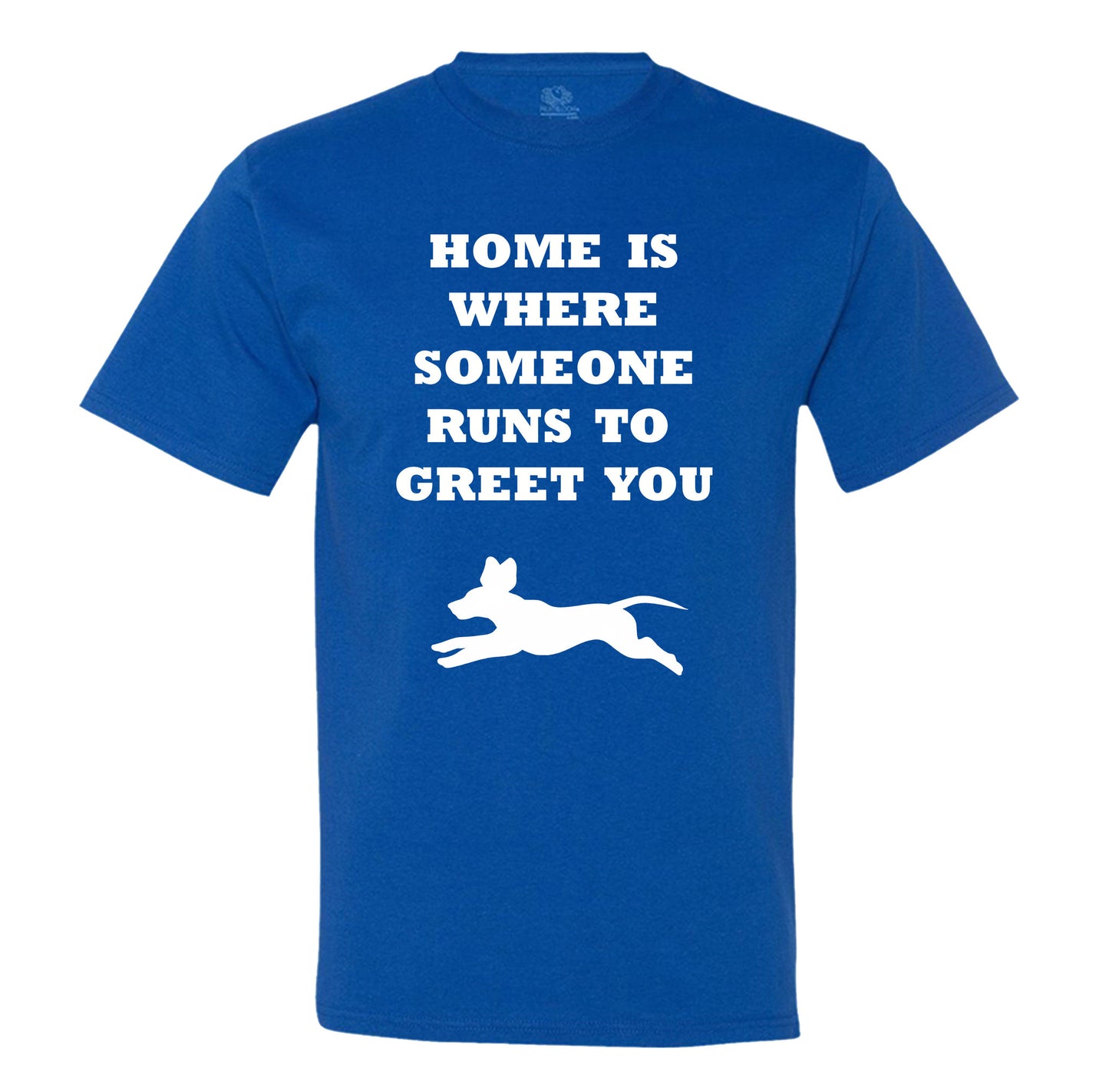 Home Is Where Someone Runs To Greet You Men's T-Shirt