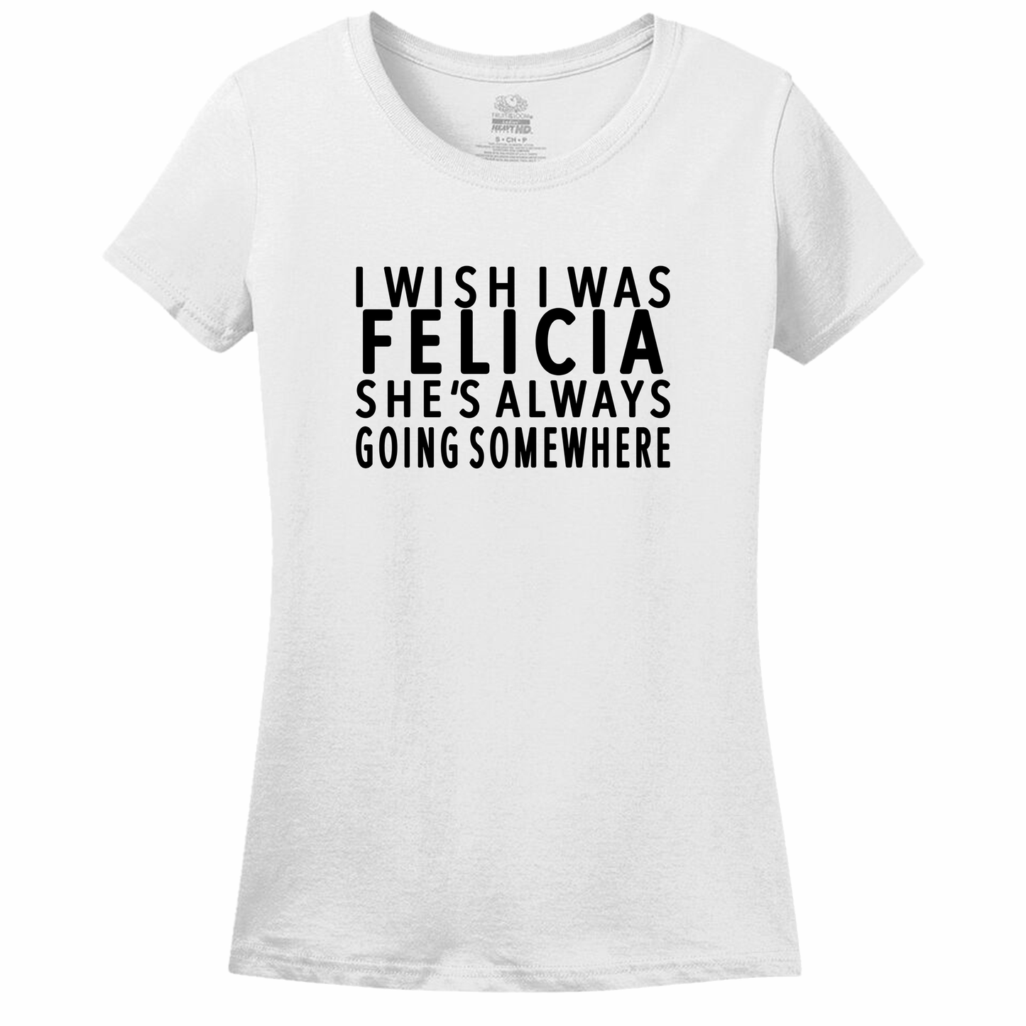 I Wish I Was Felicia Women's Tee