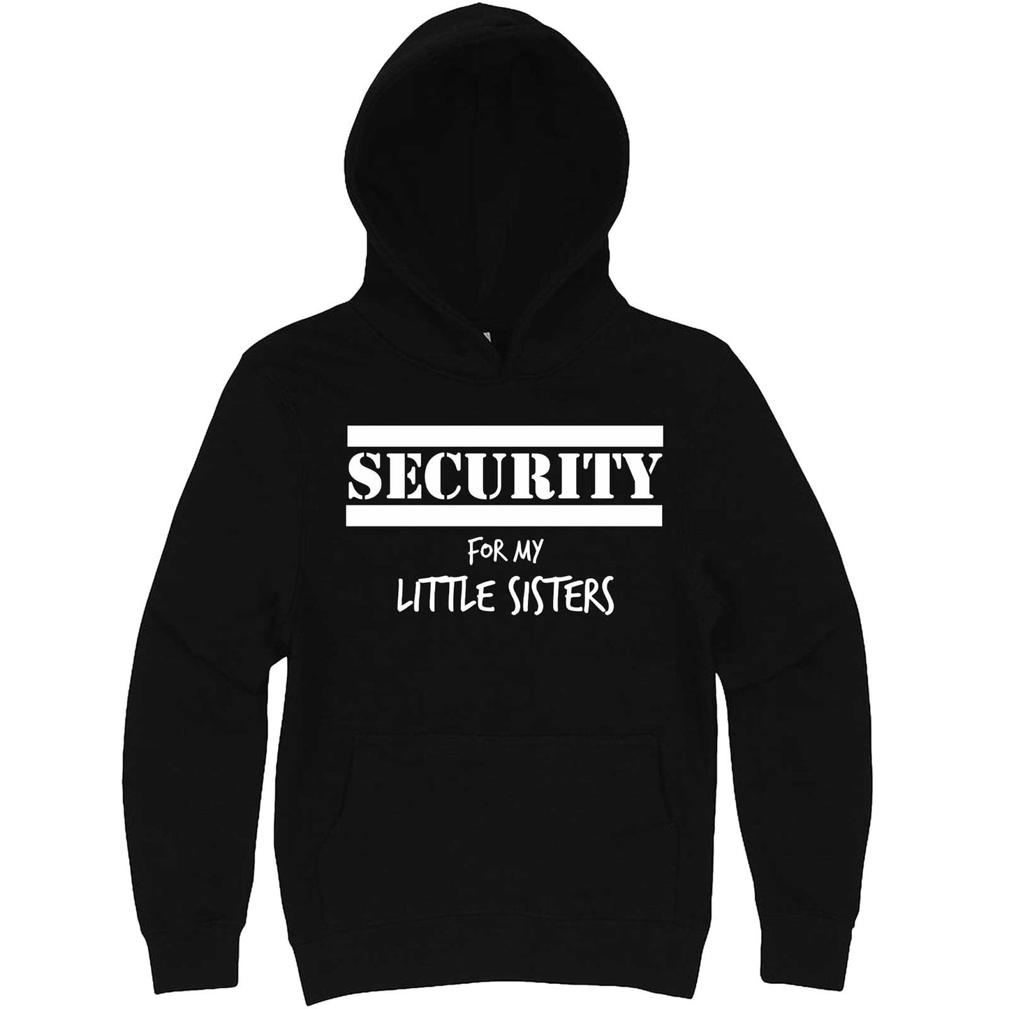 "Security for My Little Sisters" hoodie, 3XL, Black