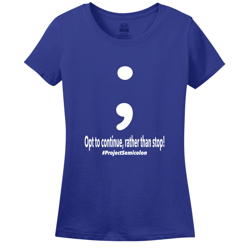 Project Semicolon Inspired Women's T-Shirt