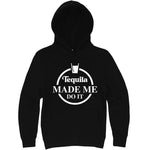  "Tequila Made Me Do It" hoodie, 3XL, Black