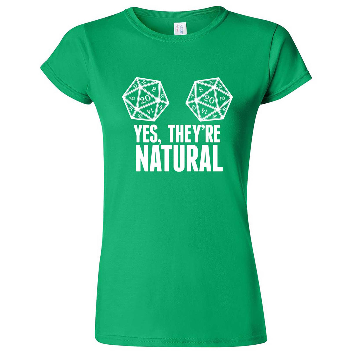 "Yes They're Natural" women's t-shirt Irish Green