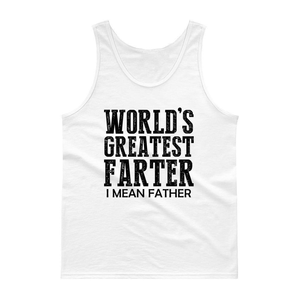 World's Greatest Farter, I Mean Father tank top
