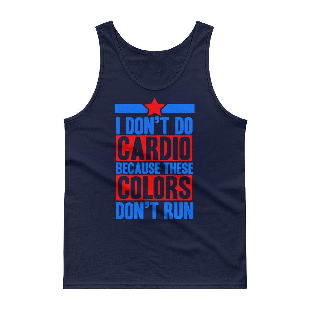"I Don't Do Cardio Because These Colors Don't Run" Fitness And Patriotic Inspired Tank Top