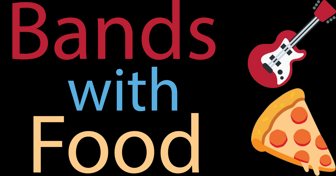 Bands with Food in their Names