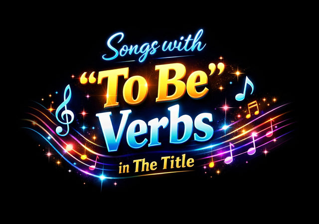 Songs With “Be” Verbs in the Title: The Smallest Verb With the Biggest Shadow