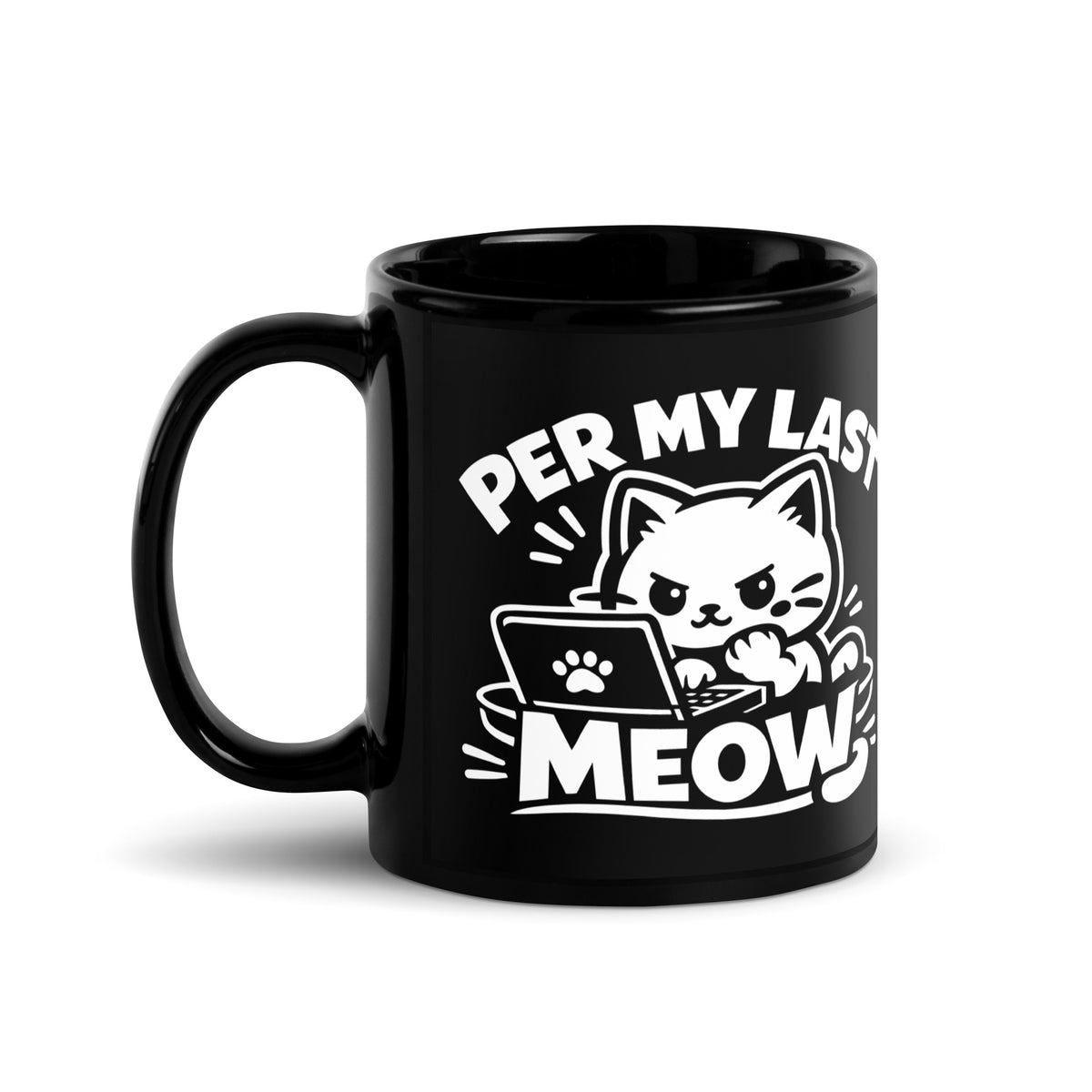 Black glossy mug, 11 oz, handle on left view, featuring the Per My Last Meow cat design