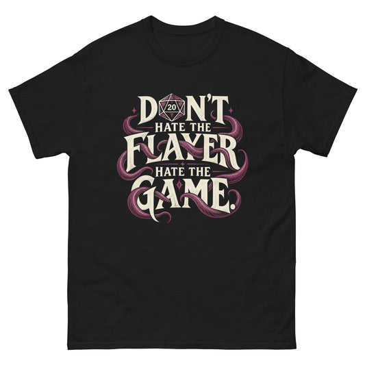 Black classic T-shirt with Don't Hate the Flayer, Hate the Game graphic, magenta tentacles and a D20